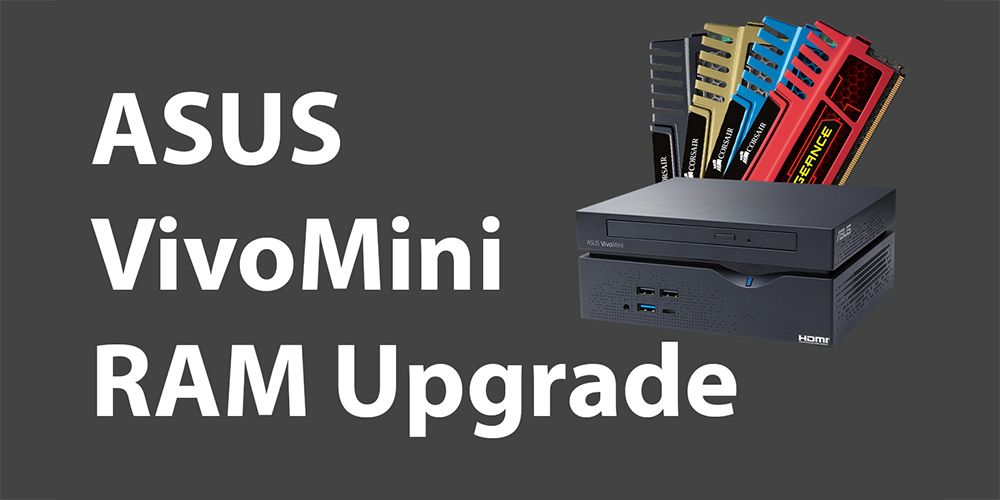 ASUS VivoMini RAM Upgrade